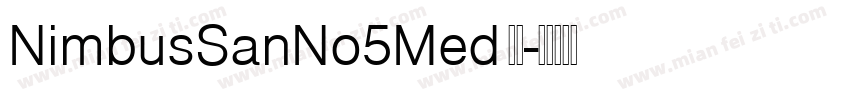 NimbusSanNo5Med 常规字体转换